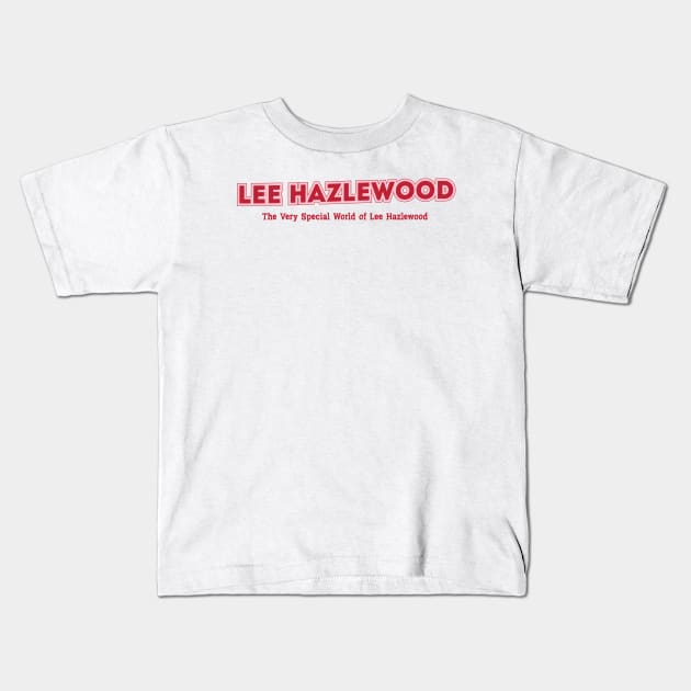 Lee Hazlewood - The Very Special World of Lee Hazlewood Kids T-Shirt by PowelCastStudio